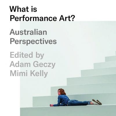 What is Performance Art? Australian Perspectives
